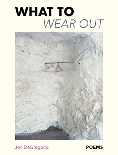 What to Wear Out, Jen DeGregorio - Paperback - 9798218545635