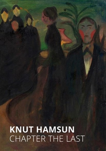 Chapter the Last, Knut Hamsun - Paperback - 9798218548254