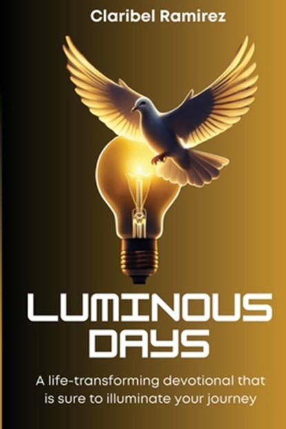 Luminous Days, Claribel Ramirez - Paperback - 9798218550134