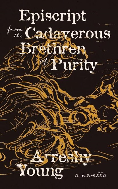 Episcript from the Cadaverous Brethren of Purity, Arreshy Young - Paperback - 9798218560959