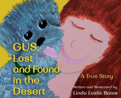 Gus, Lost and Found in the Desert, Linda Leslie Bates - Gebonden - 9798218567910