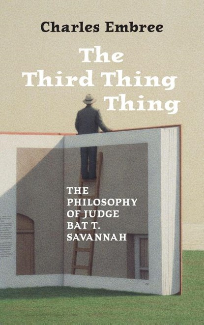 The Third Thing Thing, Charles Embree - Gebonden - 9798218591960