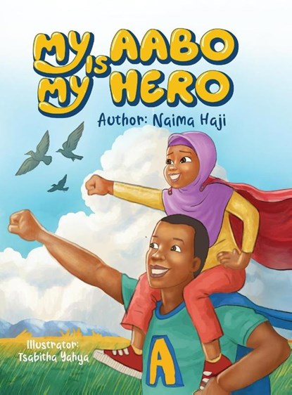 My Aabo is My Hero, Naima Haji - Gebonden - 9798218596408