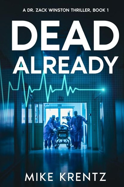 DEAD ALREADY, Mike Krentz - Paperback - 9798218597269