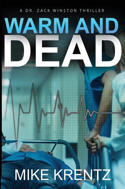 WARM AND DEAD, Mike Krentz - Paperback - 9798218597320