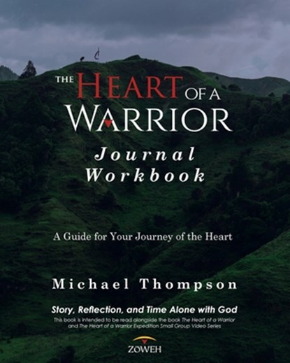 The Heart of a Warrior Journal Workbook, Michael Thompson - Paperback - 9798218599362
