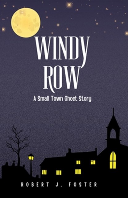 Windy Row, Robert J. Foster - Paperback - 9798218631703