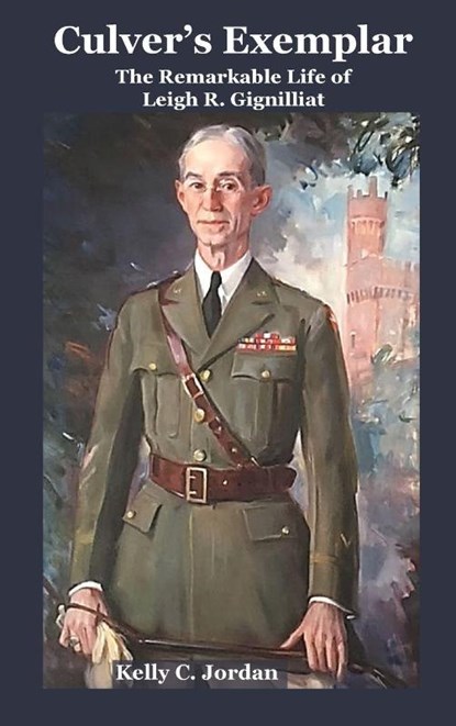 Culver's Exemplar The Remarkable Life of Leigh R. Gignilliat, Kelly C Jordan - Gebonden - 9798218637163