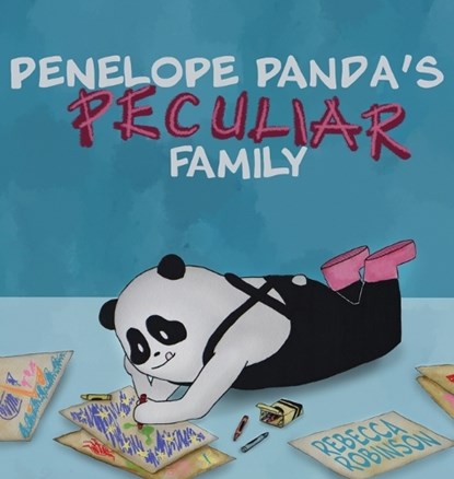 Penelope Panda's Peculiar Family, Rebecca L. Robinson - Gebonden - 9798218640460