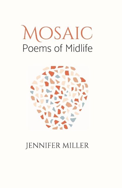 Mosaic, Jennifer R Miller - Paperback - 9798218644147