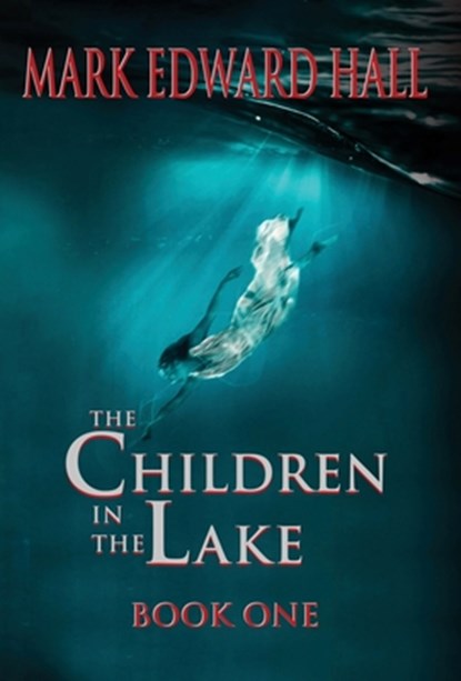 The Children in the Lake, Mark Edward Hall - Gebonden - 9798218651848