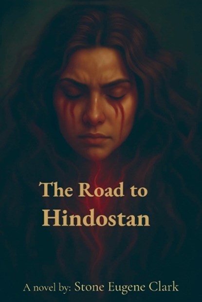 The Road to Hindostan, Stone Eugene Clark - Paperback - 9798218666125