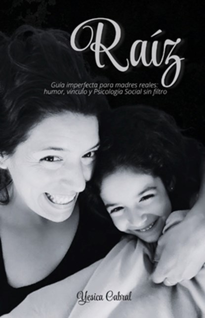 Cabral, Y: Raíz, Yesica Cabral - Paperback - 9798218668068