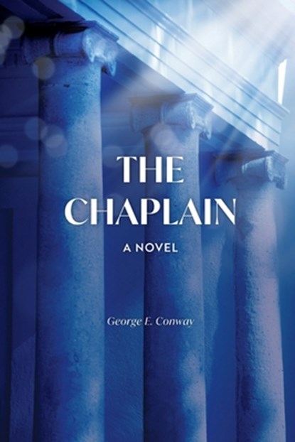 The Chaplain, George E. Conway - Paperback - 9798218677374