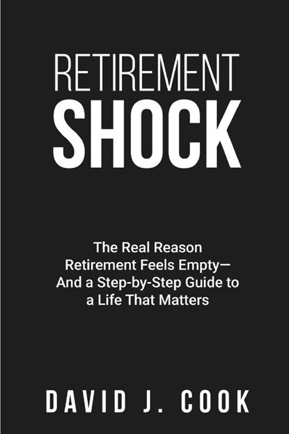 Retirement Shock, David J Cook - Paperback - 9798218677923