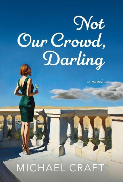 Craft, M: Not Our Crowd, Darling, Michael Craft - Gebonden - 9798218679354