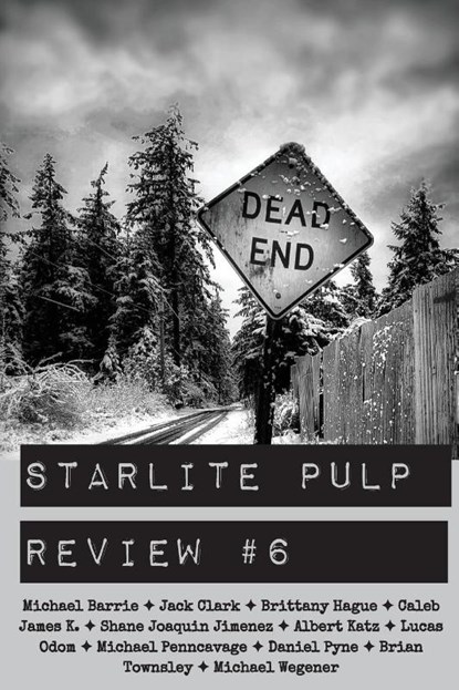 Starlite Pulp Review #6, Brian Townsley ; Jack Clark - Paperback - 9798218680909