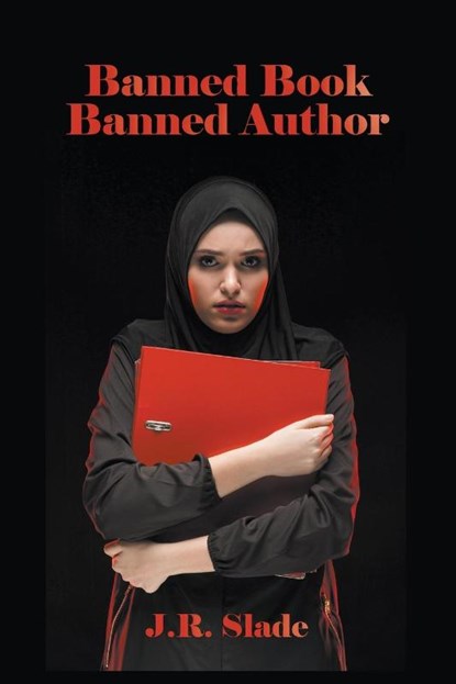 Banned Book Banned Author, J. R. Slade - Paperback - 9798218683290