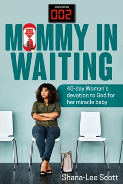 Mommy in Waiting, Shana-Lee Scott - Paperback - 9798218685362
