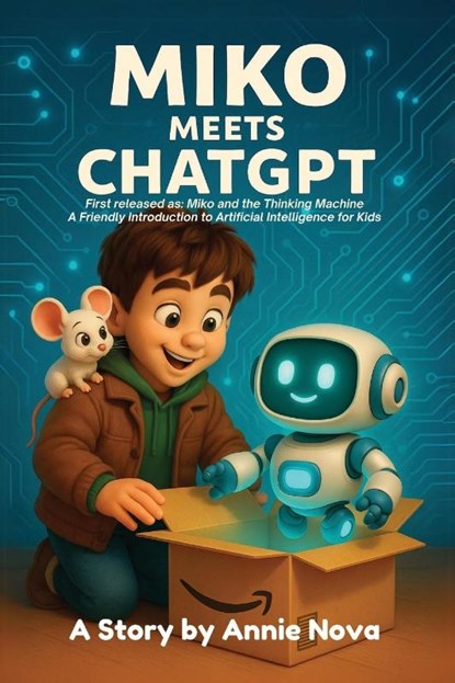 Miko Meets ChatGPT, Annie Nova - Paperback - 9798218687533