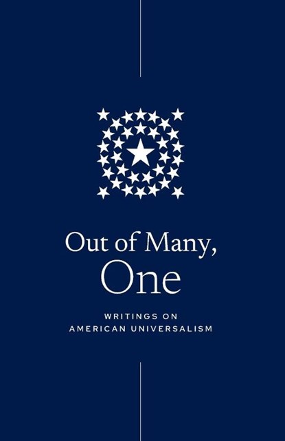 Out of Many, One, Peter Teague ; Seth Flaxman ; Ilyse Hogue - Paperback - 9798218693688