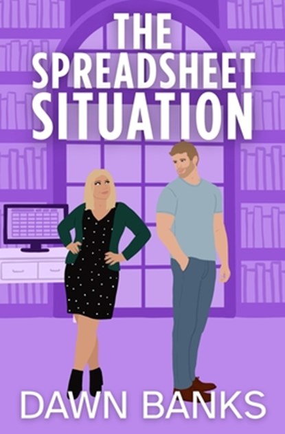The Spreadsheet Situation, Dawn Banks - Paperback - 9798218703301