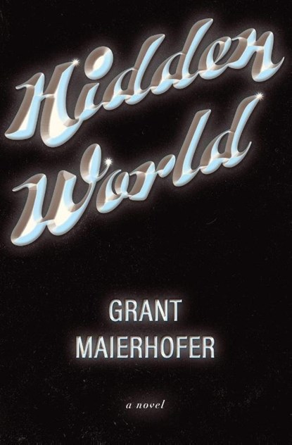 Hidden World, Grant Maierhofer - Paperback - 9798218706531