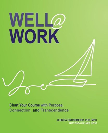 Well At Work, Jessica Grossmeier - Paperback - 9798218708436