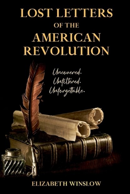 Lost Letters of the American Revolution, Elizabeth Winslow - Paperback - 9798218727031
