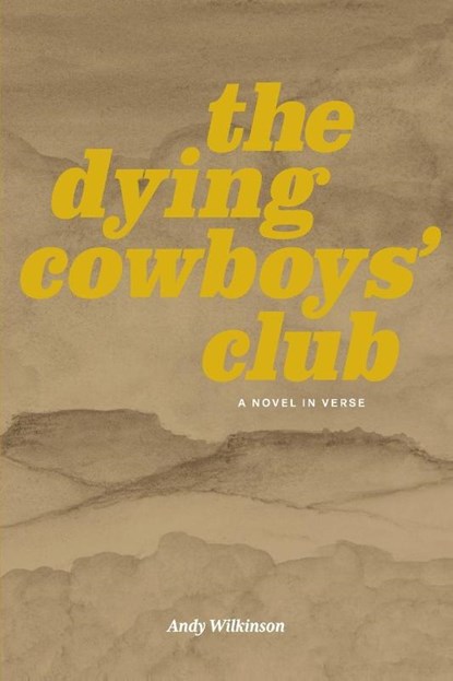The Dying Cowboys' Club, Andy Wilkinson - Paperback - 9798218732882