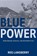 Blue Power, Reg Lansberry - Paperback - 9798218742867