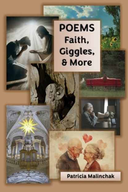 Poems: Faith, Giggles, and More, Patricia Malinchak - Paperback - 9798218754181