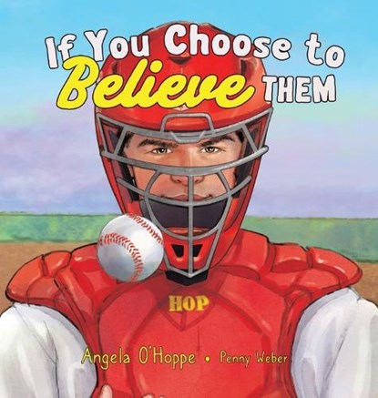 If You Choose to Believe Them, Angela O'Hoppe - Gebonden - 9798218754662