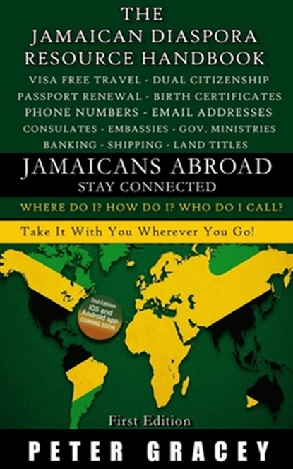 Jamaicans Abroad - Stay Connected: The Jamaican Diaspora Resource Handbook, Peter Gracey - Paperback - 9798218771980