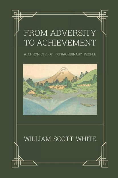 From Adversity to Achievement, William Scott White - Paperback - 9798218775360