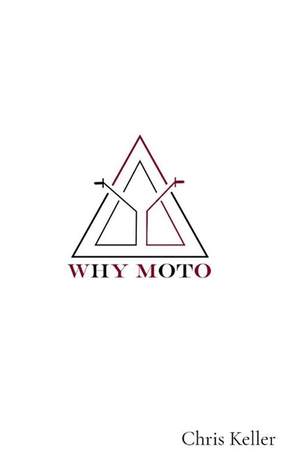 WHY MOTO, Chris Keller - Gebonden - 9798218791360
