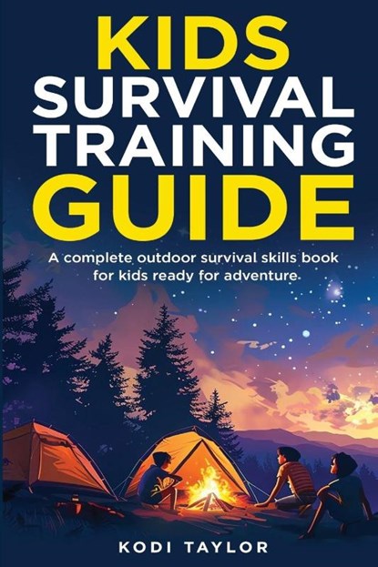Kids Survival Training Guide, Kodi Taylor - Paperback - 9798218794200