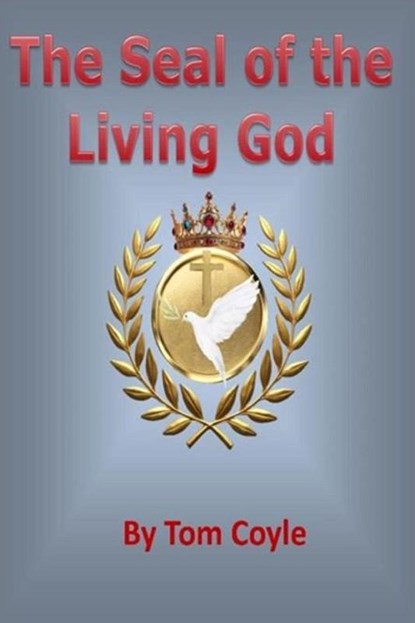 The Seal of the Living God, Thomas A Coyle - Paperback - 9798218804558