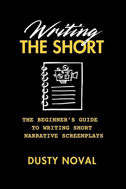 Writing The Short, Dusty Noval - Paperback - 9798218816278