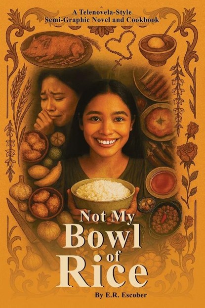 Not My Bowl Of Rice, E. R. Escober - Paperback - 9798218829308