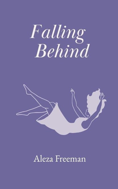 Falling Behind, Aleza Freeman - Paperback - 9798218831899