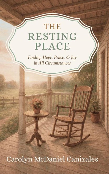 The Resting Place, Carolyn McDaniel Canizales - Gebonden - 9798218836863