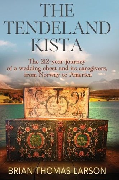 The Tendeland Kista, Brian Thomas Larson - Gebonden - 9798218842796