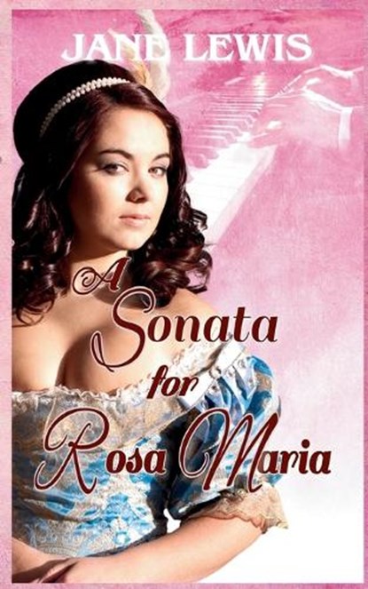 A Sonata for Rosa Maria, Jane Lewis - Paperback - 9798218844905