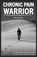 Chronic Pain Warrior, Davis K Bain - Paperback - 9798218845292