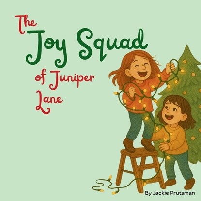 The Joy Squad of Juniper Lane, Jackie Prutsman - Paperback - 9798218845926