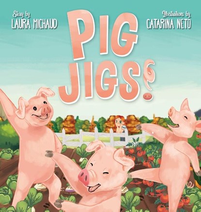 Pig Jigs!, Laura Michaud - Gebonden - 9798218861056