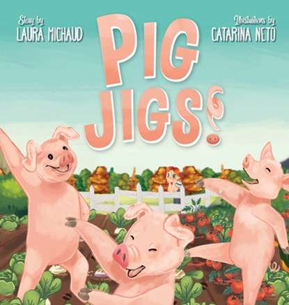 Pig Jigs!, Laura Michaud - Gebonden - 9798218861056