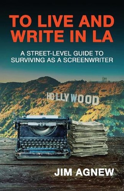 To Live and Write in LA, Jim Agnew - Paperback - 9798218906672