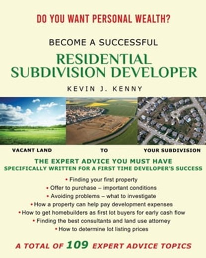Become A Successful Residential Subdivision Developer, Kevin J. Kenny - Ebook - 9798218950774